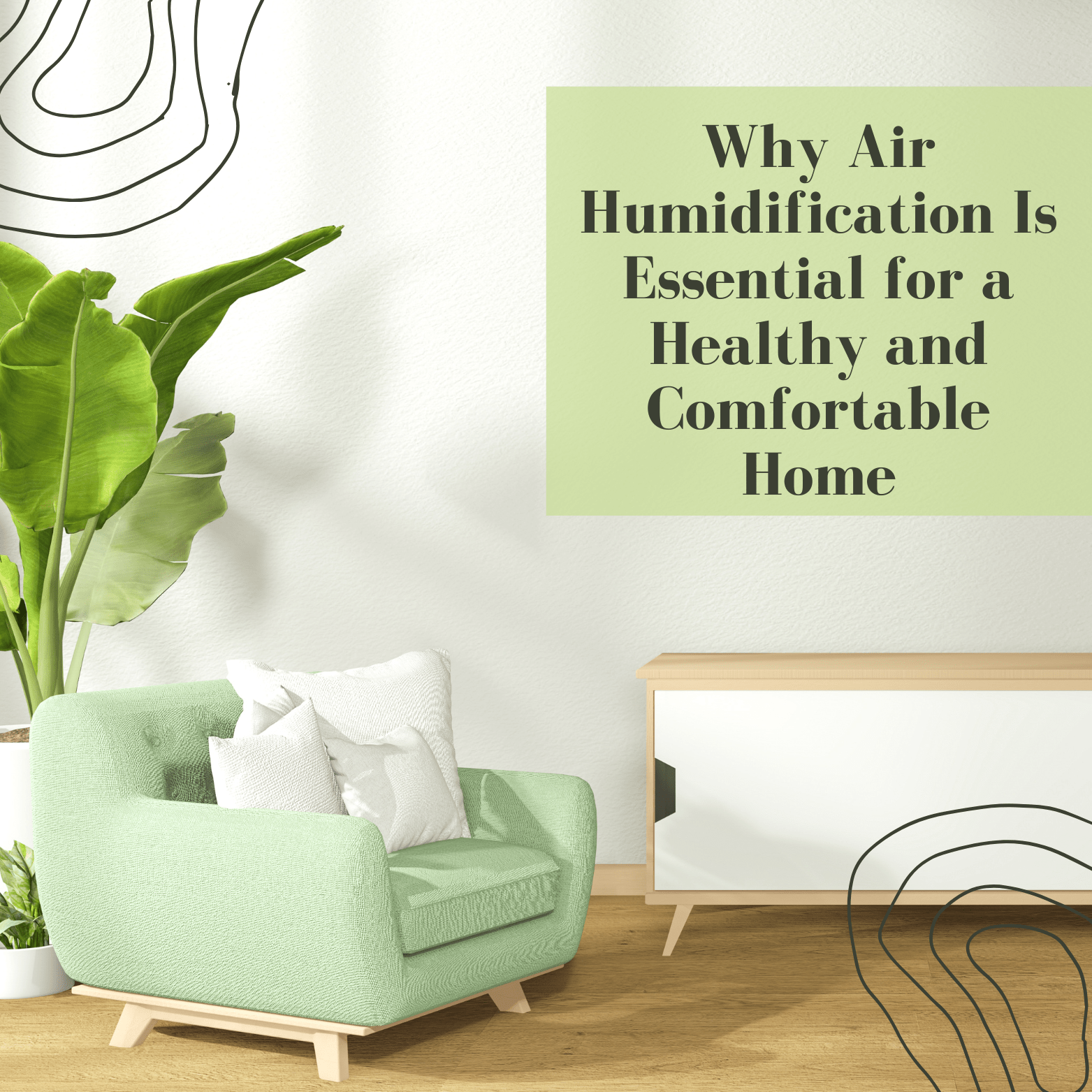 Why Air Humidification Is Essential for a Healthy and Comfortable Home - Artvoom